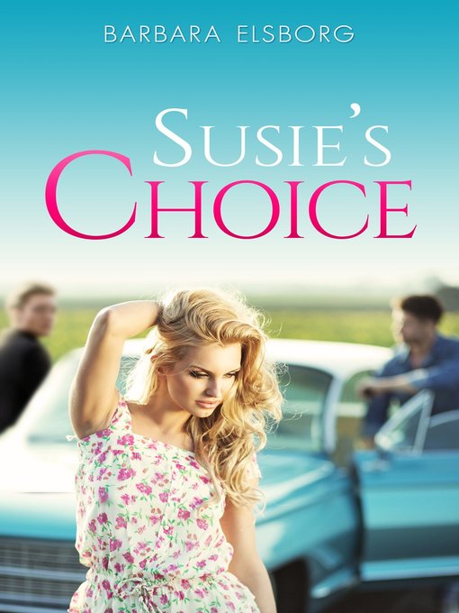 Title details for Susie's Choice by Barbara Elsborg - Available